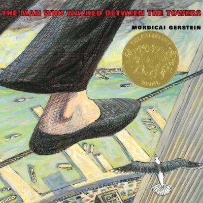 The Man Who Walked Between the Towers by Mordicai Gerstein