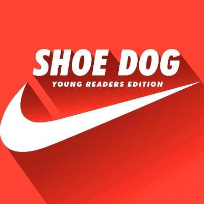 Shoe Dog: Young Readers Edition