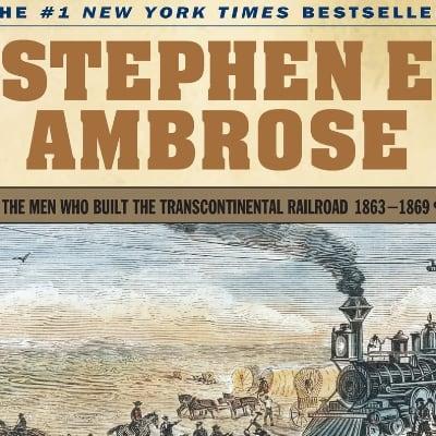 Nothing Like It in the World by Stephen Ambrose